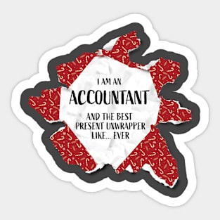 I'm An Accountant The Best Present Unwrapper Ever Gift Christmas Sticker